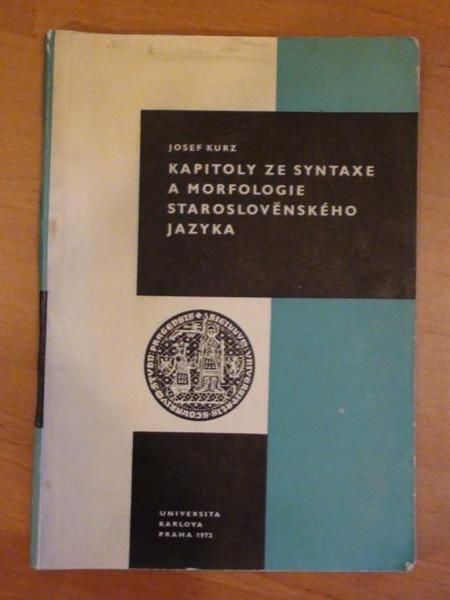 Kapitoly ze syntaxe a morfologie staroslovenskeho jazyka