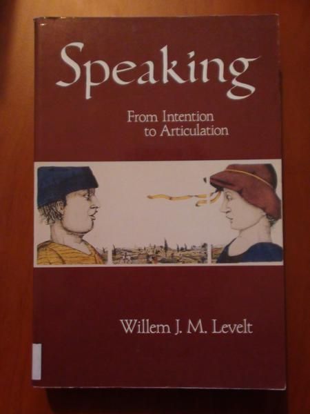 Levelt Willem - Speaking From Internation to Articulation