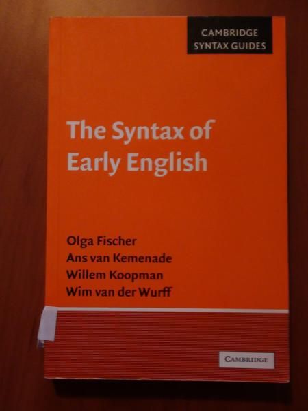 Fischer Olga, Koopman Willem - The Syntax of Early English