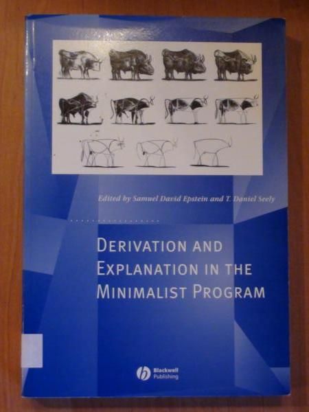 Epstein Samuel David (red.) - Derivation and Explanation in the Minimalist Program