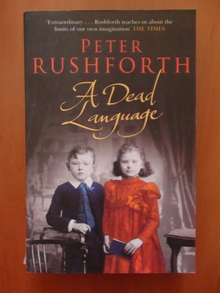 Rushforth Peter - A Dead Language