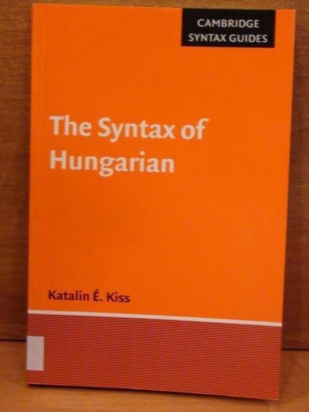 Kiss Katalin E. - The Syntax of Hungarian