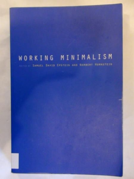 Epstein Samuel David, Hornstein Norbert - Working minimalism