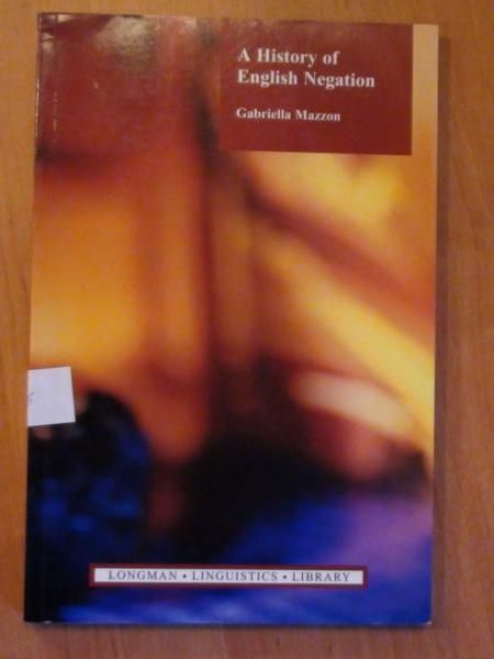 Mazzon Gabriella - A History of English Negation