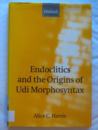 Harris Alice C. - Endoclitics and the Origins of Udi Morphosyntax