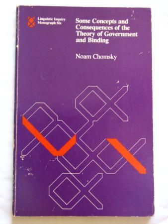 Chomsky Noam - Some Concepts and Consequences of the Theory of Government and Binding