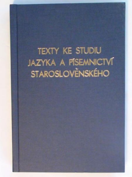 Texty ke Studiu Jazyka a Pisemnictvi Staroslovenskeho 1949 r.