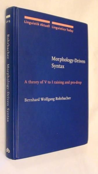 Morphology-Driven Syntax, A theory of V to I raising and pro-drop