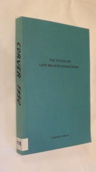 Corver Norbert - The Syntax of Left Branch Extractions