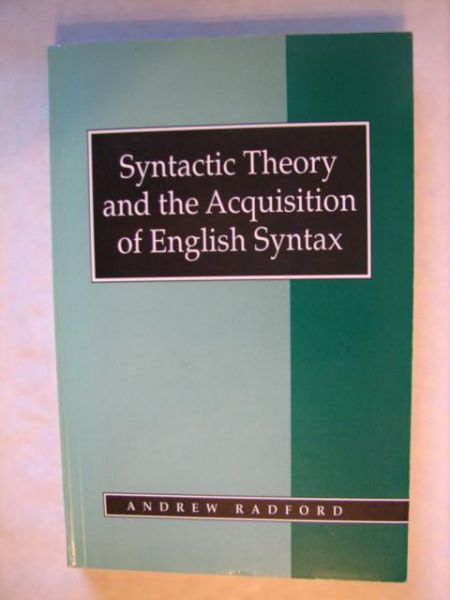 Syntactic theory and the acquisition of english syntax