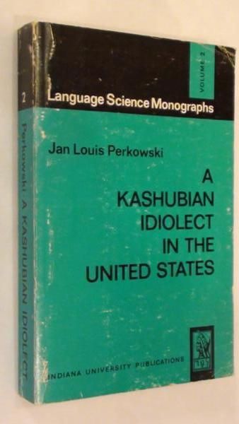 A Kashubian Idiolect In The United States, Volume 2