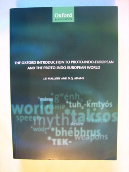 Mallory J. P.,    - The oxford introduction to proto-indo-european and the proto-indo-european world