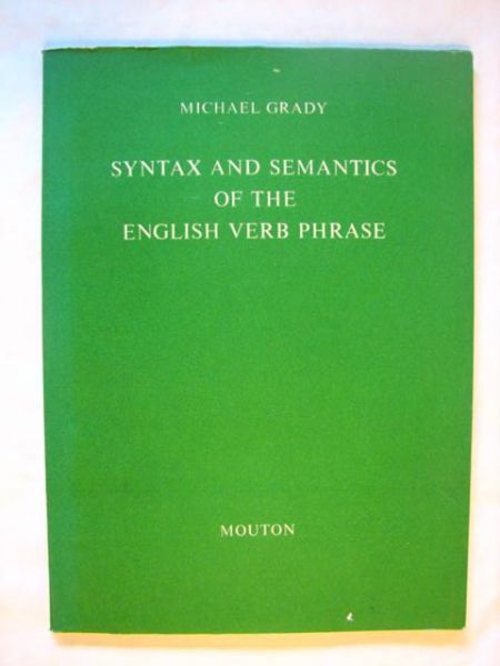 Syntax and symantics of the english verb phrase