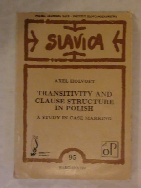 Transitivity And Clause Structure In Polish