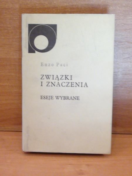 Paci Enzo - Związki i znaczenia.Eseje wybrane