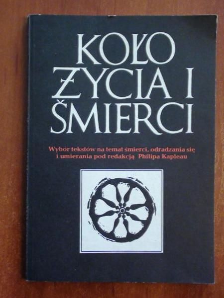 Kapleau Philip (red.) - Koło życia i śmierci