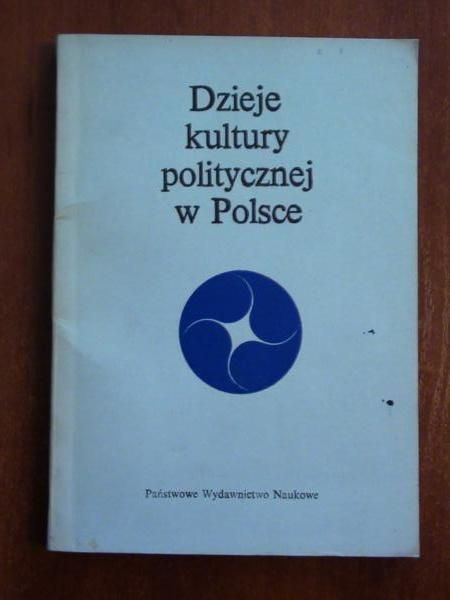 (red.) - Dzieje kultury politycznej w Polsce