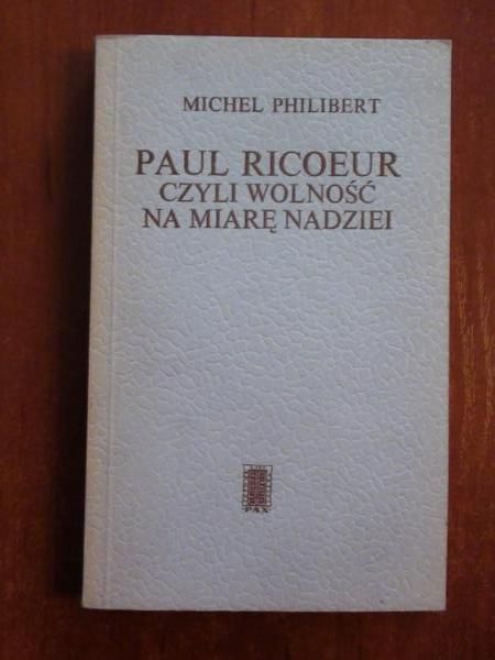 Paul Ricoeur czyli wolność na miarę nadziei