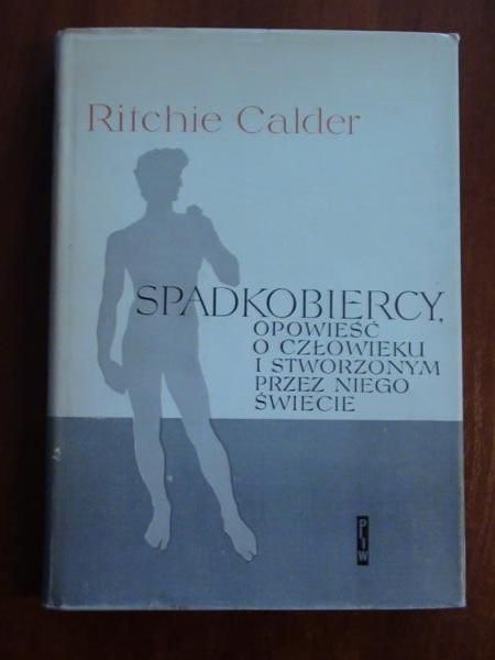 Calder Ritchie - Spadkobiercy, opowieść o człowieku i stworzonym przez niego świecie
