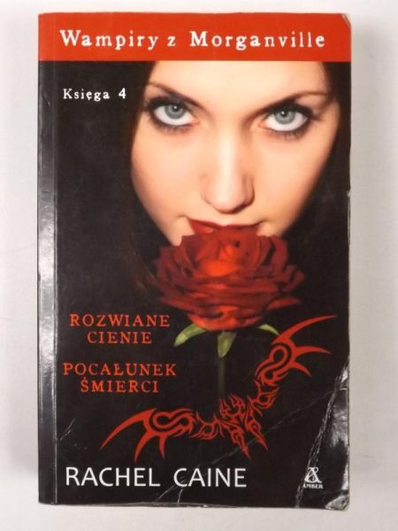 Caine Rachel - Wampiry z Morganville ks.4. Rozwiane cienie. Pocałunek śmierci