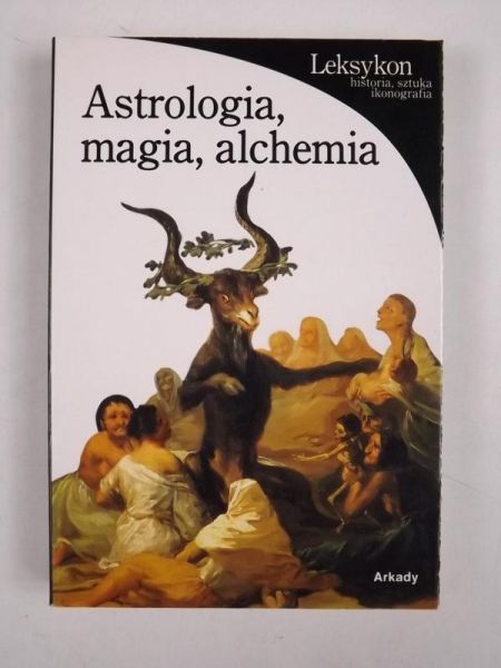 Battistini Matilde - Astrologia, magia, alchemia