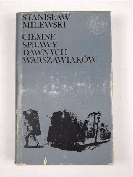 Ciemne sprawy dawnych warszawiaków
