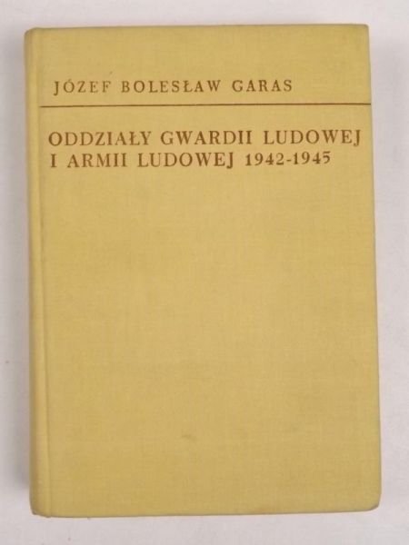 Oddziały Gwardii Ludowej i Armii Ludowej 1942 - 1945