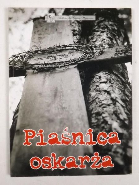 Janke Stanisław (red.) - Piaśnica oskarża
