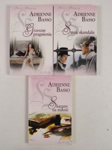 Basso Adrienne - Smak skandalu / Grzeszne pragnienia / Skazany na miłość