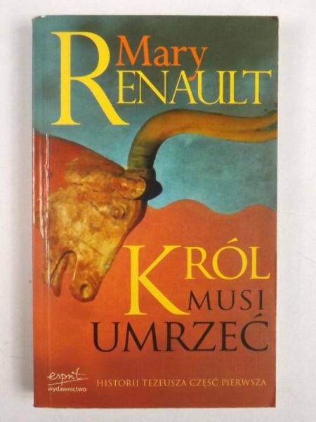 Renault Mary - Król musi umrzeć