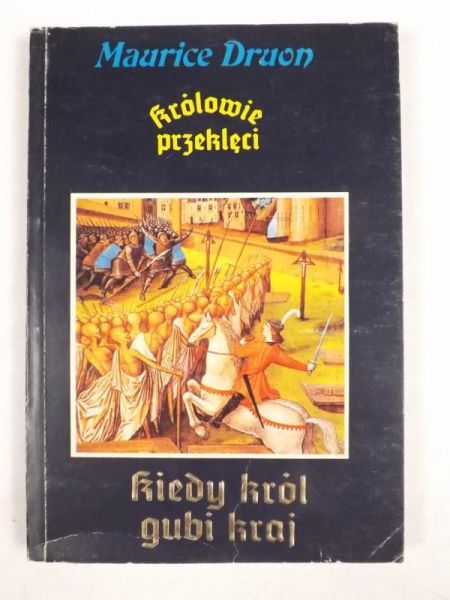 Królowie przeklęci. Kiedy król gubi kraj