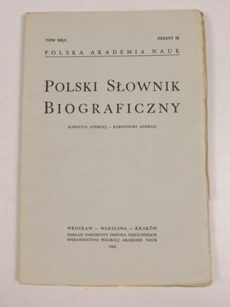 Kapostas A., Karwowski A. - Polski Słownik Biograficzny, t. XII / 1, zeszyt  52