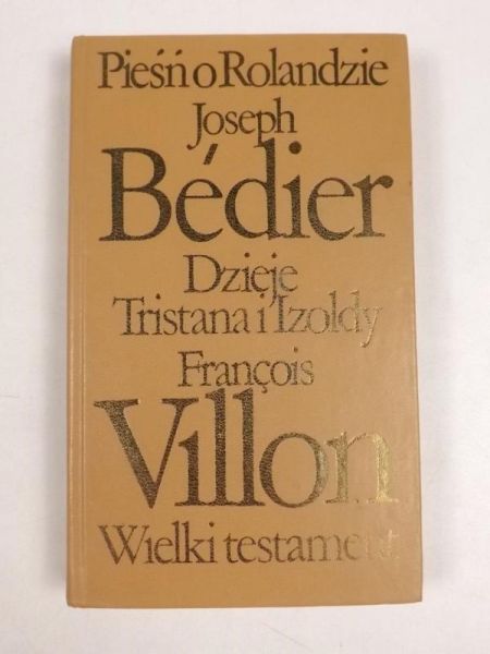 Pieśń o Rolandzie. Dzieje Tristiana i Izoldy. Francois Villon. Wielki testament