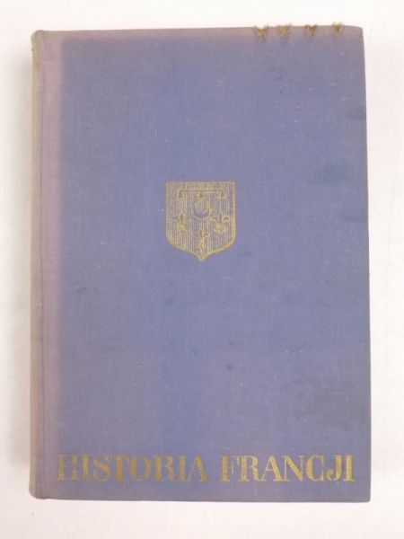 Historia Francji. Tom I od początku dziejów do roku 1774