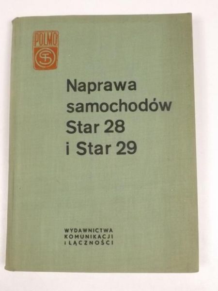 Koenig ., Pałacha R.,  . - Naprawa samochodów Star 28 i Star 29