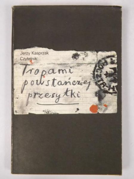 Tropami powstańczej przesyłki