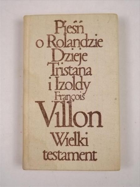 (Boy)  (przeł.) - Pieśń o Rolandzie dzieje Tristiana i Izoldy Villon Wielki Testeament
