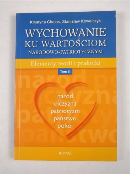 Chałas Krystyna,  Stanisław - Wychowanie ku wartościom narodowo-patriotycznym t. II
