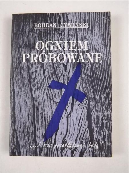 Cywiński Bohdan - Ogniem próbowane, t. II