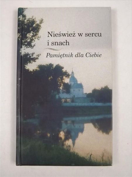 Nieśwież w sercu i snach. Pamiętnik dla Ciebie