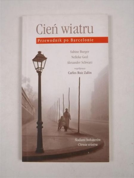 Zafón   - Cień wiatru, Przewodnik po Barcelonie