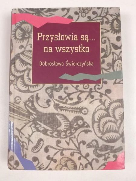 Przysłowia są... na wszystko