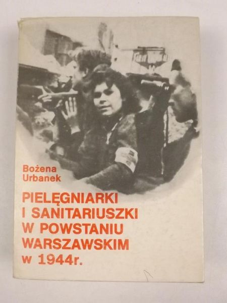 Pielęgniarki i sanitariuszki w Powstaniu Warszawskim w 1944 r.