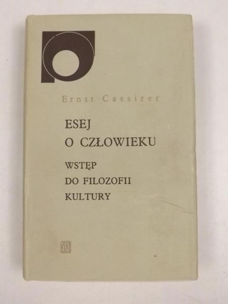 Esej o człowieku: wstęp do filozofii kultury