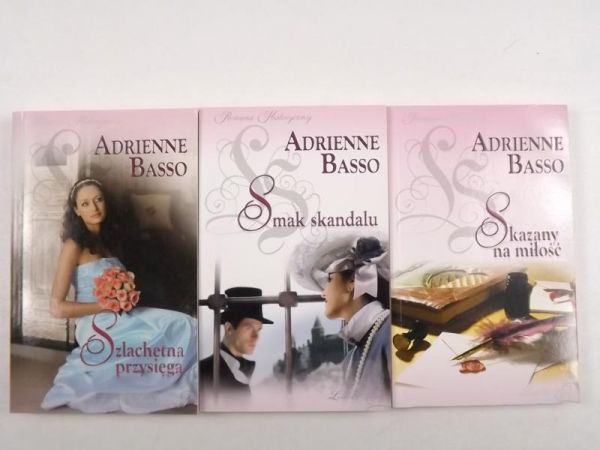 Basso Adrienne - Smak skandalu / Szlachetna przysięga/ Skazany na miłość