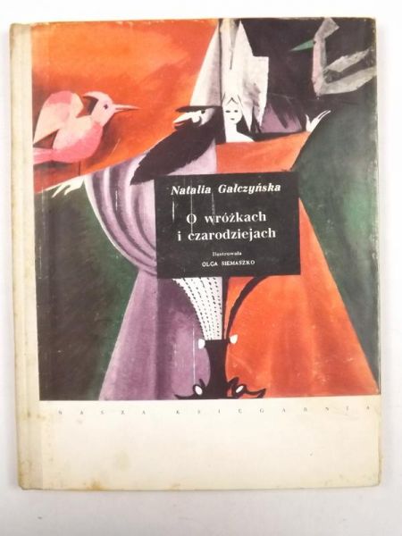 Gałczyńska Natalia - O wróżkach i czarodziejach
