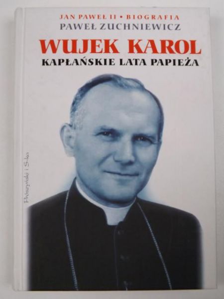 Wujek Karol: Kapłańskie lata Papieża