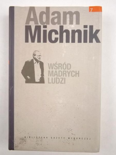 Michnik Adam - Wśród mądrych ludzi