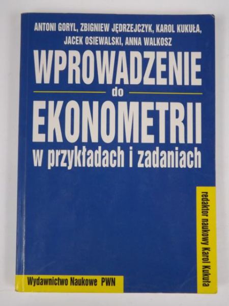 Wprowadzenie do ekonometrii w przykładach i zadaniach
