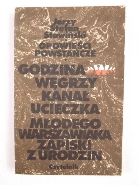 Opowieści powstańcze. Godzina "W", Węgrzy, Kanał, Ucieczka, Młodego Warszawiaka zapiski z urodzin